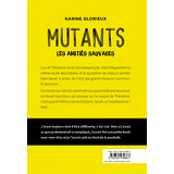 Mutants 1 - Les amitiés sauvages