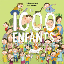 Les 1000 enfants de monsieur et madame Chose veulent un animal de compagnie