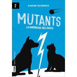 Mutants 2 - La maîtresse des chats