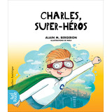 La classe de Madame Isabelle - Charles, super-héros