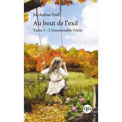 Au bout de l’exil, Tome 3 - L’Insoutenable Vérité