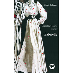 Le goût du bonheur, Tome 1 - Gabrielle