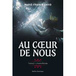 Au cœur de nous, tome 2 - L’Autre Monde