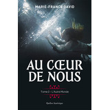 Au cœur de nous, tome 2 - L’Autre Monde