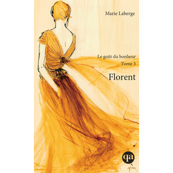 Le goût du bonheur, Tome 3 - Florent