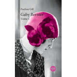 Gaby Bernier - Tome 1