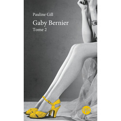 Gaby Bernier - Tome 2