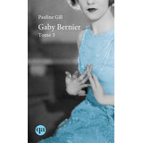 Gaby Bernier - Tome 3