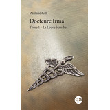 Docteur Irma - Tome 1