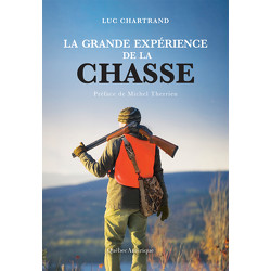 La grande expérience de la chasse