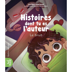 Histoires dont tu es l’auteur - Le bruit