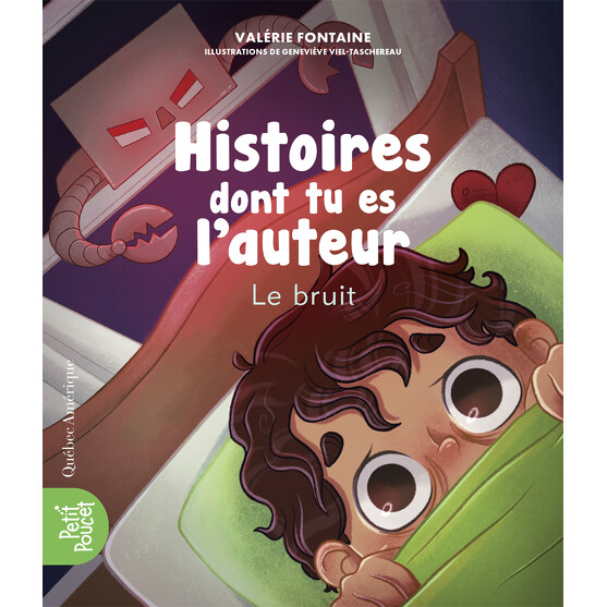 Histoires dont tu es l’auteur - Le bruit