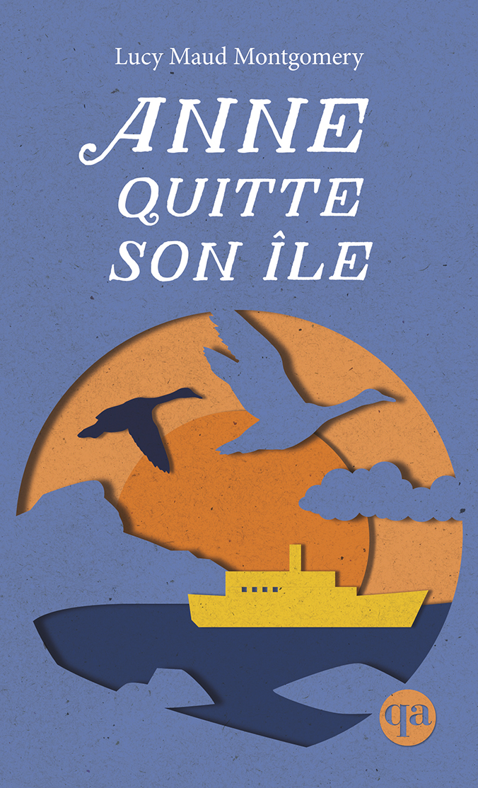 La Saga D'anne. Vol. 3. Anne Quitte Son île De Lucy Maud Montgomery