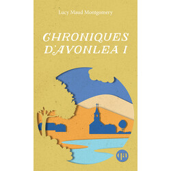 Chroniques d’Avonlea I