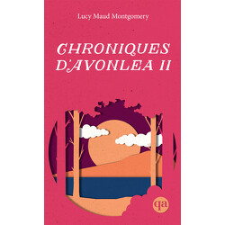 Chroniques d’Avonlea II