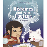 Histoires dont tu es l'auteur - Le repas