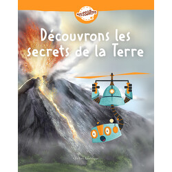 Découvrons les secrets de la Terre