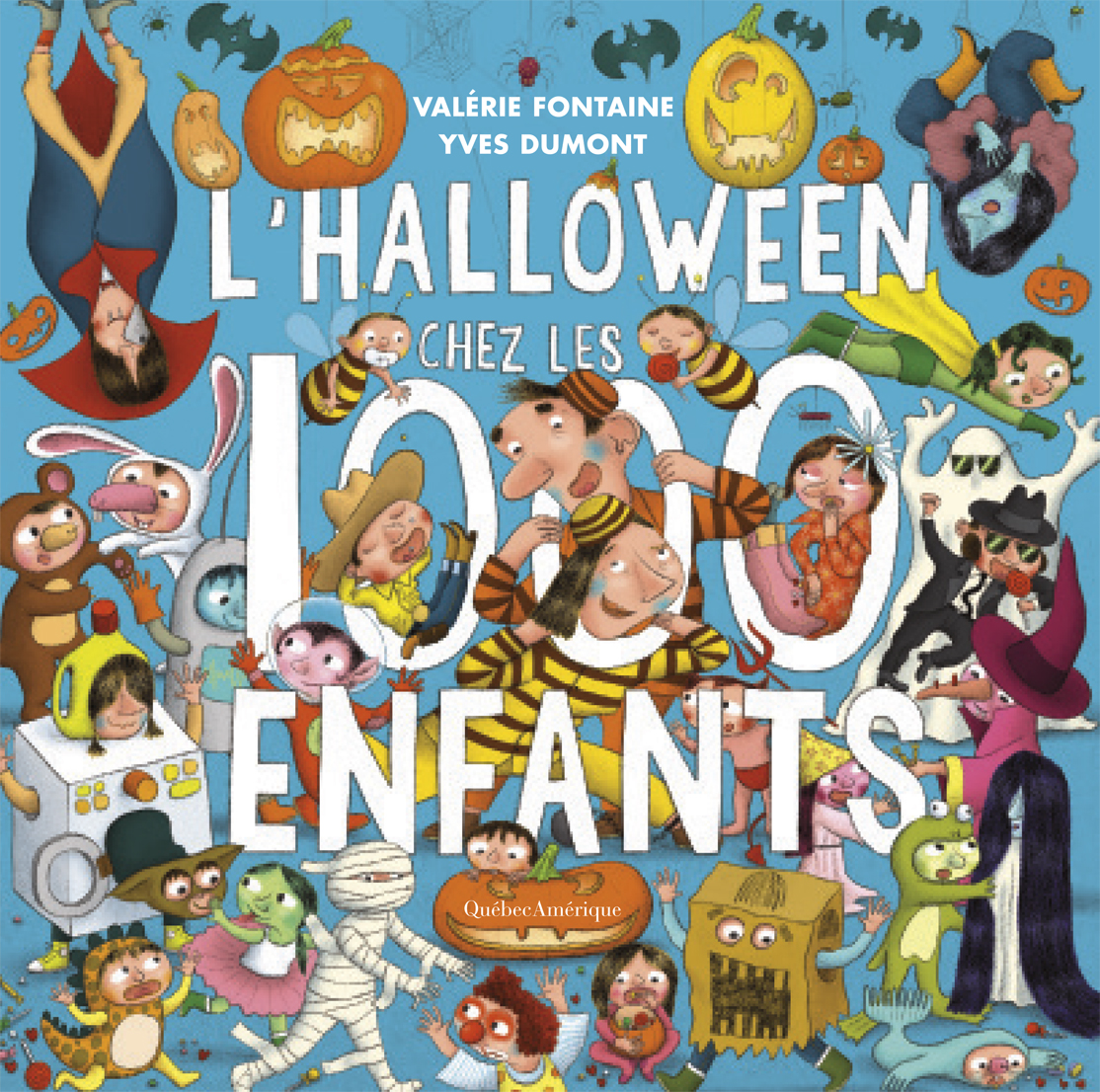 L'Halloween chez les 1000 enfants - Valérie Fontaine - Québec Amérique, image size:1114x1106