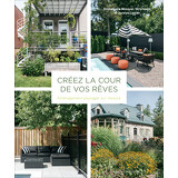 Créez la cour de vos rêves
