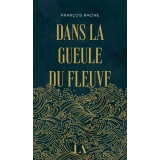 Dans la gueule du fleuve