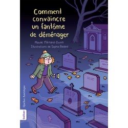 Comment convaincre un fantôme de déménager