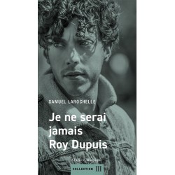 Je ne serai jamais Roy Dupuis