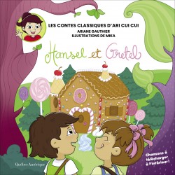 Les contes classiques d’Ari Cui Cui - Hansel et Gretel