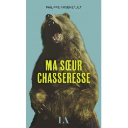 Ma soeur chasseresse