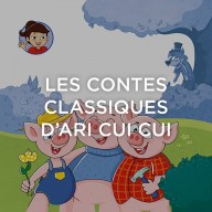 Les contes classiques d’Ari Cui Cui