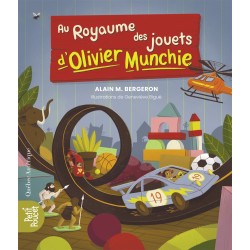 Au Royaume des jouets d’Olivier Munchie