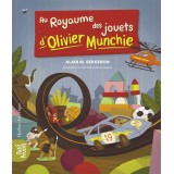 Au Royaume des jouets d’Olivier Munchie