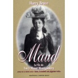 Maud : La Vie de Lucy Maud Montgomery