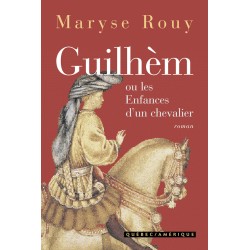 Guilhèm ou les Enfances d’un chevalier