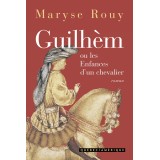 Guilhèm ou les Enfances d’un chevalier