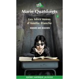 Marie Quatdoigts 2 - Les Idées noires d’Amélie Blanche