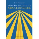 Dans les coulisses du Cirque du Soleil