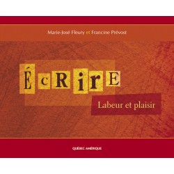 Écrire: Labeur et plaisir