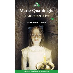 Marie Quatdoigts 3 - La Vie cachée d’Éva