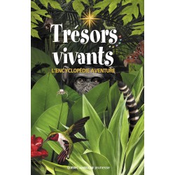 Trésors vivants - L’Encyclopédie aventure