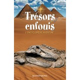 Trésors enfouis - L’encyclopédie aventure