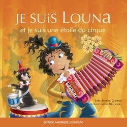 Je suis Louna et je suis une étoile du cirque