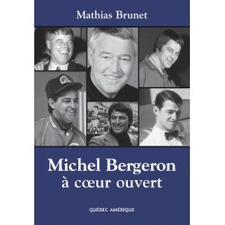Michel Bergeron, à coeur ouvert