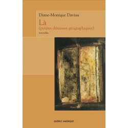 Là (petites détresses géographiques)