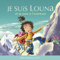Je suis Louna et je pars à l’aventure