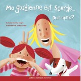 Ma gardienne est sourde... puis après ?