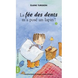 La fée des dents m’a posé un lapin!