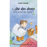 La fée des dents m’a posé un lapin!