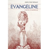 Évangéline : Contes d’Amérique