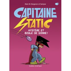 Capitaine Static 6 - Mystère et boule de gomme !