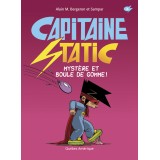 Capitaine Static 6 - Mystère et boule de gomme !